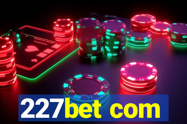 227bet com